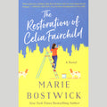 The Restoration of Celia Fairchild - A Marie Bostwick Novel