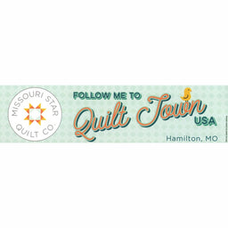 Follow Me to Quilt Town USA Bumper Sticker