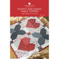 Hearts and Kisses Table Topper Pattern by Missouri Star