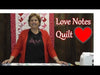 Love Notes Quilt Pattern by Missouri Star