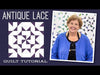 Antique Lace Quilt Pattern by Missouri Star