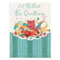 I'd Rather Be Quilting Pocket Notepad