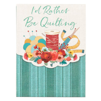 I'd Rather Be Quilting Pocket Notepad