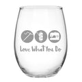 Love What You Do Stemless Wine/Barrel Glass