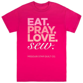 Missouri Star Eat, Pray, Love, Sew Pink T-Shirt - XL