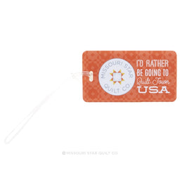 Missouri Star I'd Rather be Going to Quilt Town USA Luggage Tag