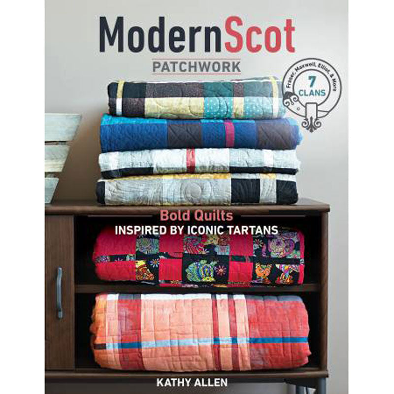 Modern Scot Patchwork - Bold Quilts Inspired by Iconic Tartans Book