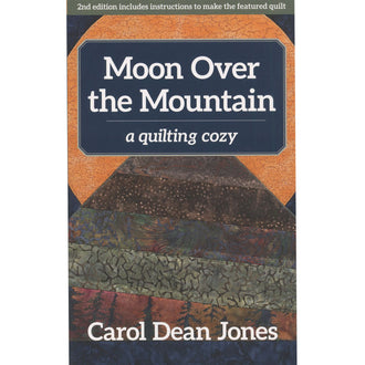 Moon Over the Mountain - A Quilting Cozy Series Book 6
