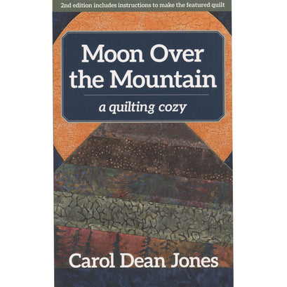 Moon Over the Mountain - A Quilting Cozy Series Book 6