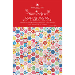 Quilt As You Go 2 1/2" Hexagon Quilt Pattern by Daisy & Grace for Missouri Star