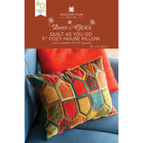 Quilt As You Go 3" Cozy House Pillow Pattern by Missouri Star