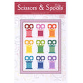 Scissors & Spools Quilt Pattern
