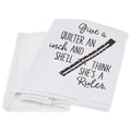 Screen Printed Towel - Give a Quilter an Inch
