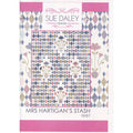 Sue Daley Mrs. Hartigan's Stash Pattern with Templates and Papers
