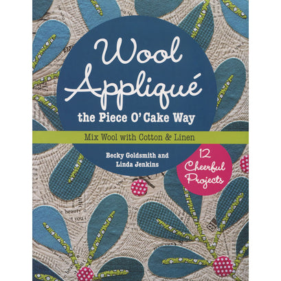 Wool Applique the Piece O' Cake Way Book